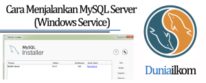 Tutorial Belajar MySQL - Cara Menjalankan MySQL Server (Windows Service)