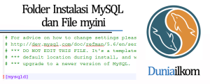 Tutorial Belajar MySQL - Folder Instalasi MySQL dan File my.ini