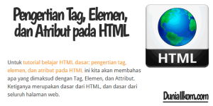 Belajar HTML Dasar Pengertian Tag Elemen dan Atribut pada HTML