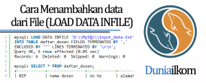 Tutorial Belajar MySQL - Cara Menambahkan data dari File (LOAD DATA INFILE)