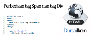 Tutorial HTML Lanjutan - Perbedaan tag Span dan tag Div