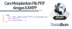 Cara Menjalankan File PHP dengan XAMPP