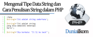 Mengenal Tipe Data String dan Cara Penulisan String dalam PHP ...
