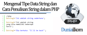 Mengenal Tipe Data String dan Cara Penulisan String dalam PHP - Tutorial Belajar PHP