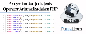 Pengertian dan Jenis Jenis Operator Aritmatika dalam PHP