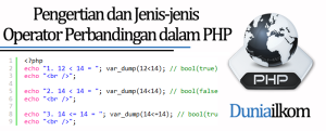 Pengertian dan Jenis-jenis Operator Perbandingan dalam PHP