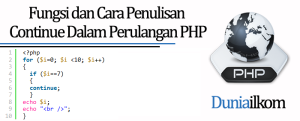 Tutorial Belajar PHP - Fungsi dan Cara Penulisan Continue Dalam Perulangan PHP