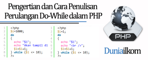 Tutorial Belajar PHP - Pengertian dan Cara Penulisan Perulangan Do-While dalam PHP