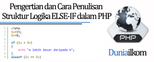 Tutorial Belajar PHP - Pengertian dan Cara Penulisan Struktur Logika ELSE-IF dalam PHP