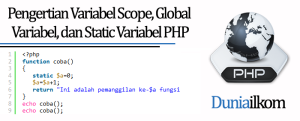 Tutorial Belajar PHP - Pengertian Variabel Scope - Global Variabel dan Static Variabel PHP