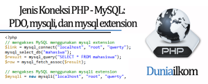 Tutorial PHP MySQL - Jenis Koneksi PHP - MySQL - PDO - mysqli dan mysql extension