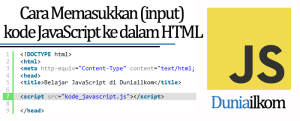 Tutorial Belajar JavaScript - Cara Memasukkan (input) kode JavaScript ke dalam HTML