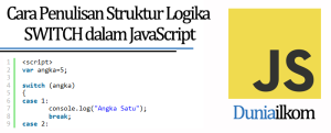 Tutorial Belajar JavaScript - Cara Penulisan Struktur Logika SWITCH dalam JavaScript