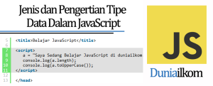 Tutorial Belajar JavaScript - Jenis dan Pengertian Tipe Data Dalam JavaScript