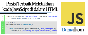 Tutorial Belajar JavaScript - Posisi Terbaik Meletakkan kode JavaScipt di dalam HTML