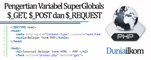 Tutorial Form PHP - Pengertian Variabel SuperGlobals $_GET $_POST dan $_REQUEST