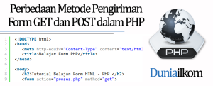 Tutorial Form PHP - Perbedaan Metode Pengiriman Form GET dan POST dalam PHP