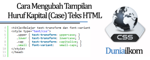 Tutorial Belajar CSS - Cara Mengubah Tampilan Huruf Kapital (Case) Teks HTML