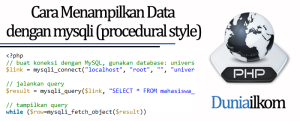 Tutorial PHP MySQL - Cara Menampilkan Data dengan mysqli (procedural style)