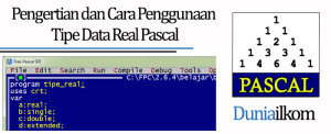 Tutorial Belajar Pascal Part - Pengertian dan Cara Penggunaan Tipe Data Real Pascal