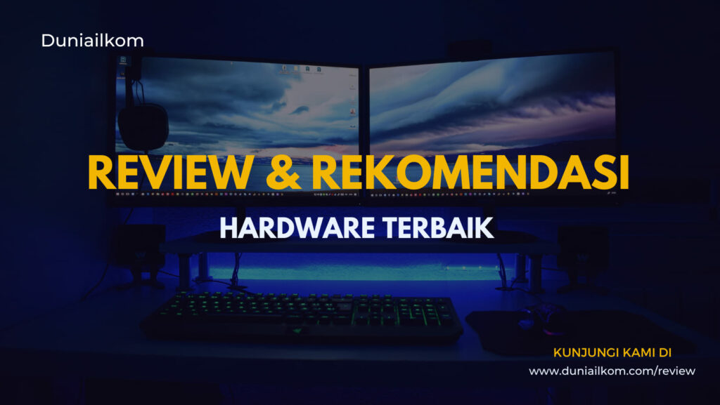 Featured Images Rekomendasi Hardware Terbaik Duniailkom