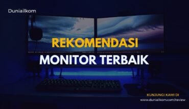 Featured Images Rekomendasi Monitor Terbaik Duniailkom