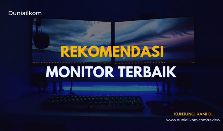 Featured Images Rekomendasi Monitor Terbaik Duniailkom